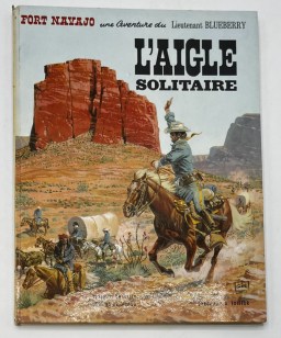 NEUVIÈME ART - Jean Giraud (Moebius) - Blueberry – EO – L&rsquo;aigle solitaire